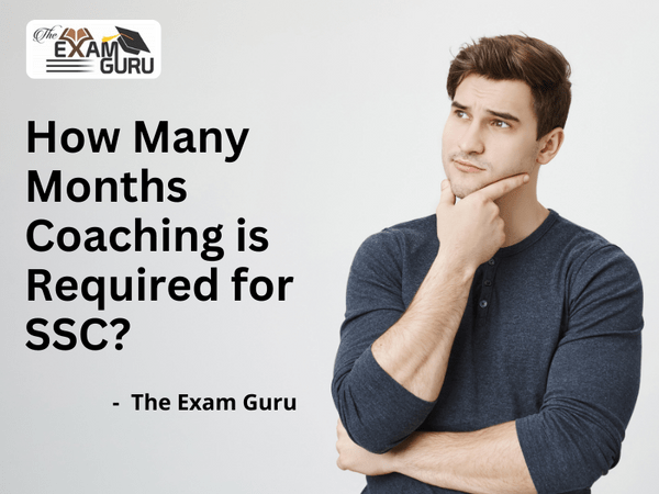  How Many Months Coaching is Required for SSC?
